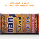 Original Adnan Ali 24 Carat Article - Tilismi Manjha 9 Cord (3 Reel) Hato Bacho Manjha