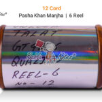 Pasha Khan Manjha 12 Cord 6 Reel