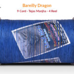 Exclusive Original Bareilly Dragon 9 Cord Tejas Manjha (4 Reel) by Ijaz Beg